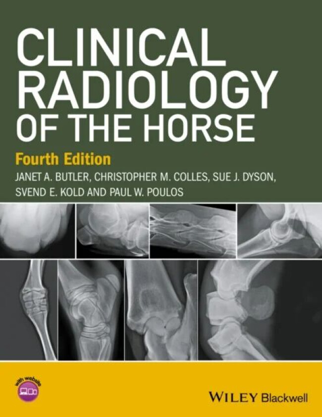 Clinical Radiology of the Horse av Janet A. (B&W Equine Group Berkeley UK) Butler, Christopher M. (Avonvale Veterinary Practice Ltd. Banbury UK) C