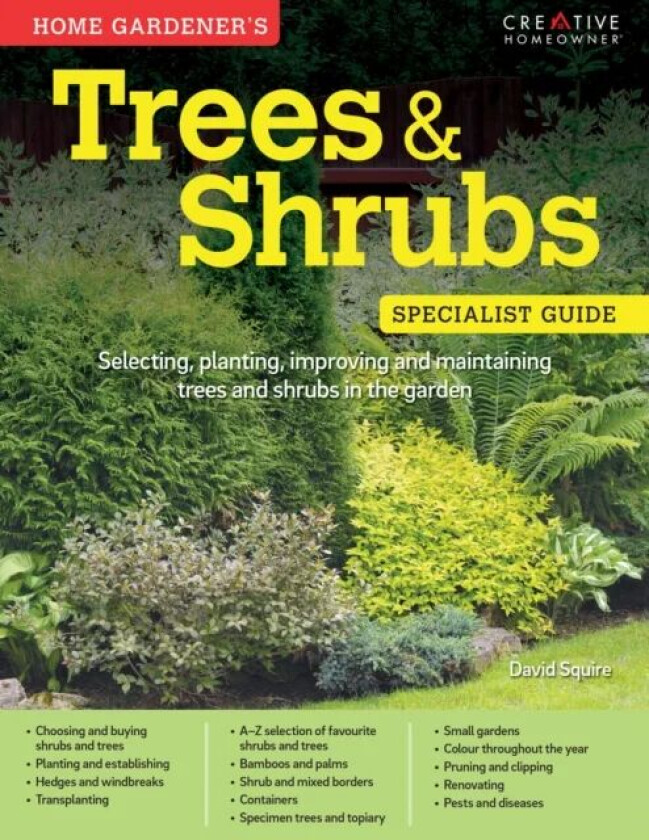 Home Gardener's Trees & Shrubs av David Squire