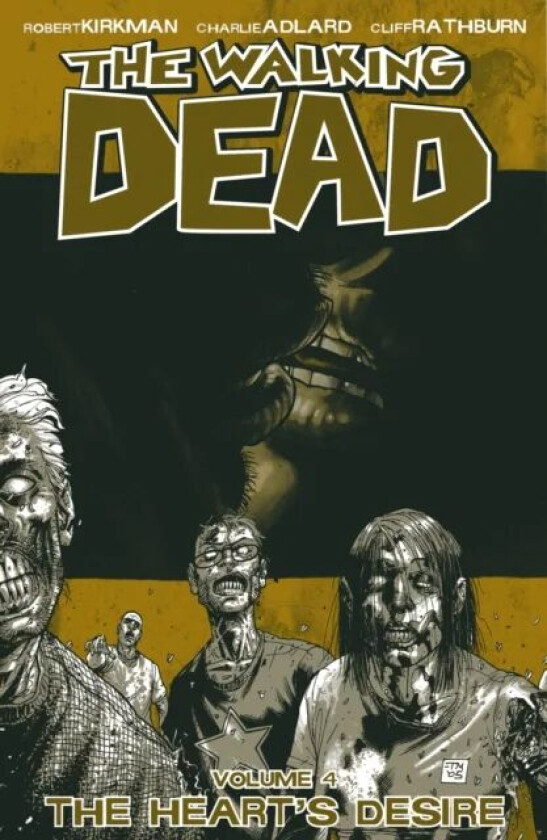 The Walking Dead Volume 4: The Heart's Desire av Robert Kirkman