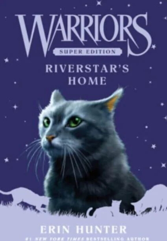 Warriors Super Edition: Riverstar's Home av Erin Hunter