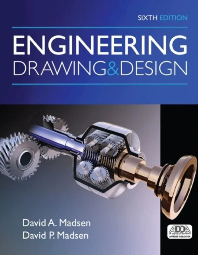 Engineering Drawing and Design av David (President of Madsen Designs Inc. Faculty Emeritus Clackamas Community College.) Madsen, David (Madsen Designs