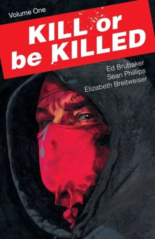 Kill or Be Killed Volume 1 av Ed Brubaker