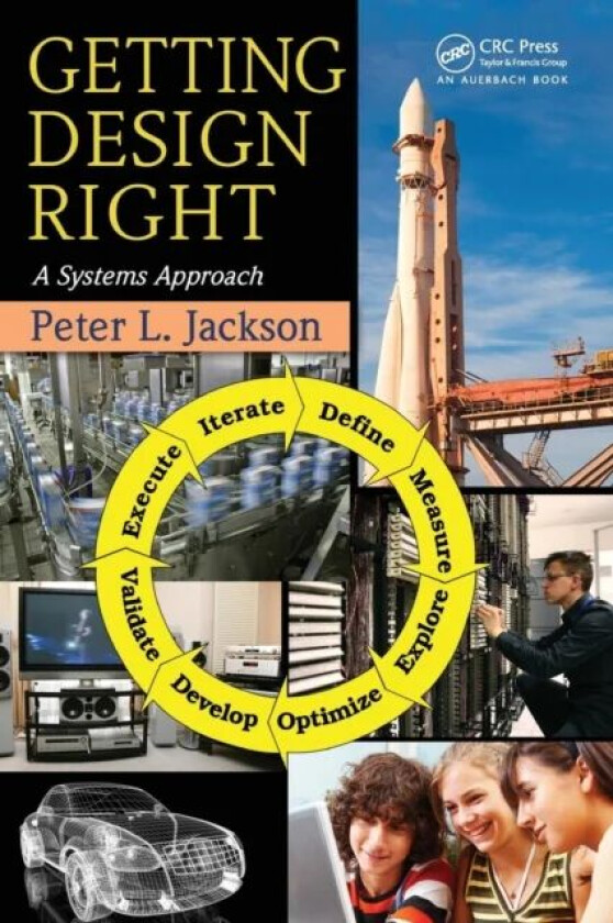 Getting Design Right av Peter L. (Director Systems Engineering Program and Professor School of Operations Research and Information Engineering Cornell