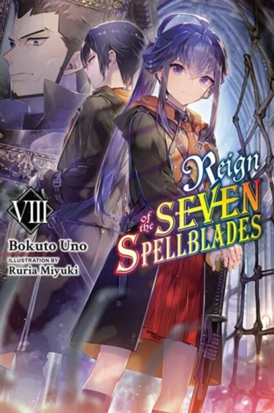 Reign of the Seven Spellblades, Vol. 8 (light novel) av Bokuto Uno