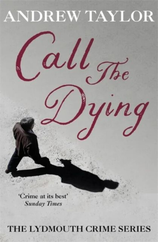 Call The Dying av Andrew Taylor