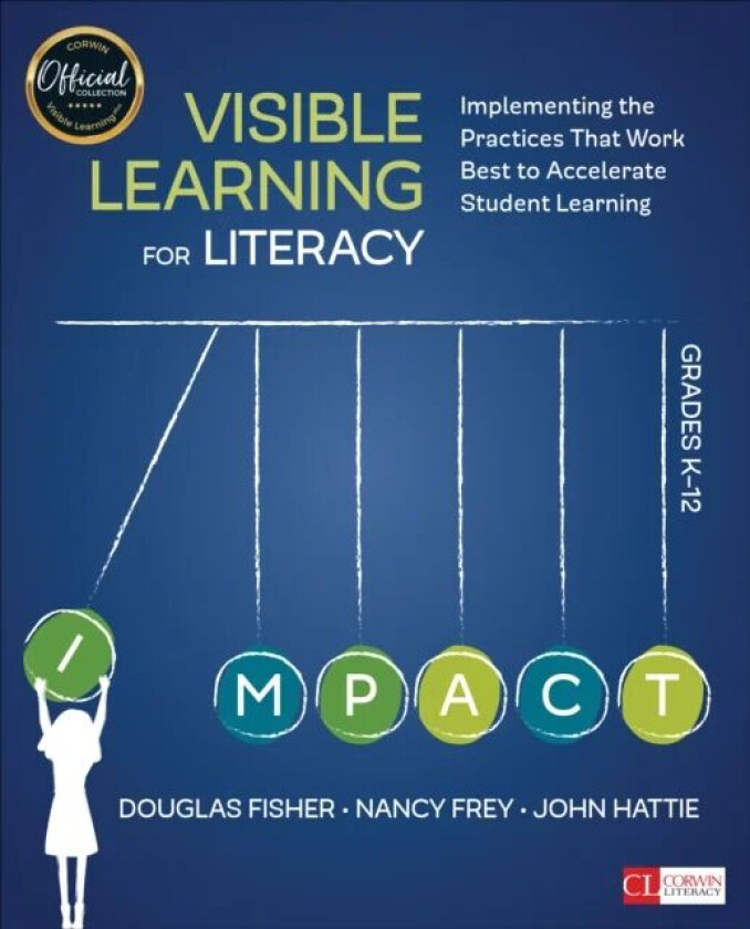 Visible Learning for Literacy, Grades K-12 av Douglas Fisher, Nancy Frey, John Hattie