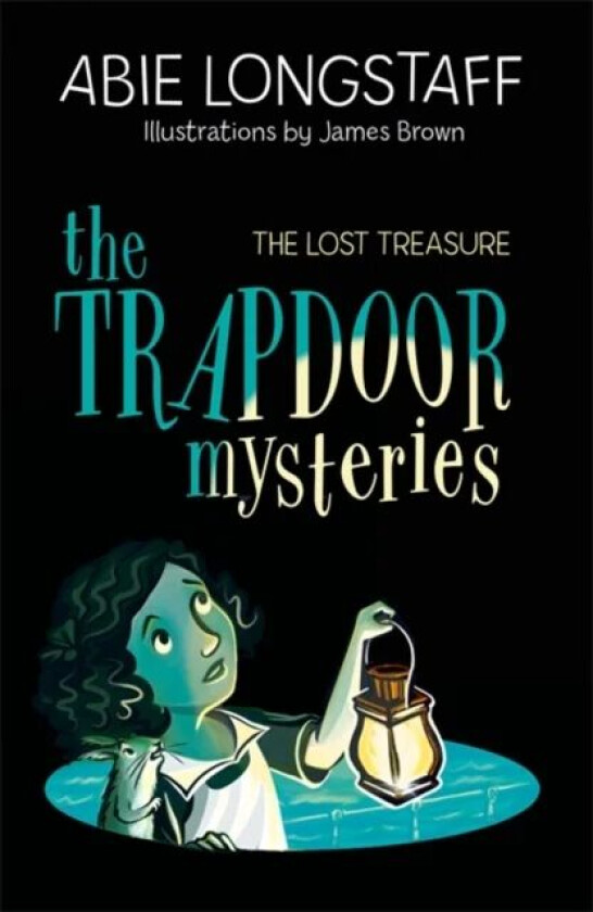 The Trapdoor Mysteries: The Lost Treasure av Abie Longstaff