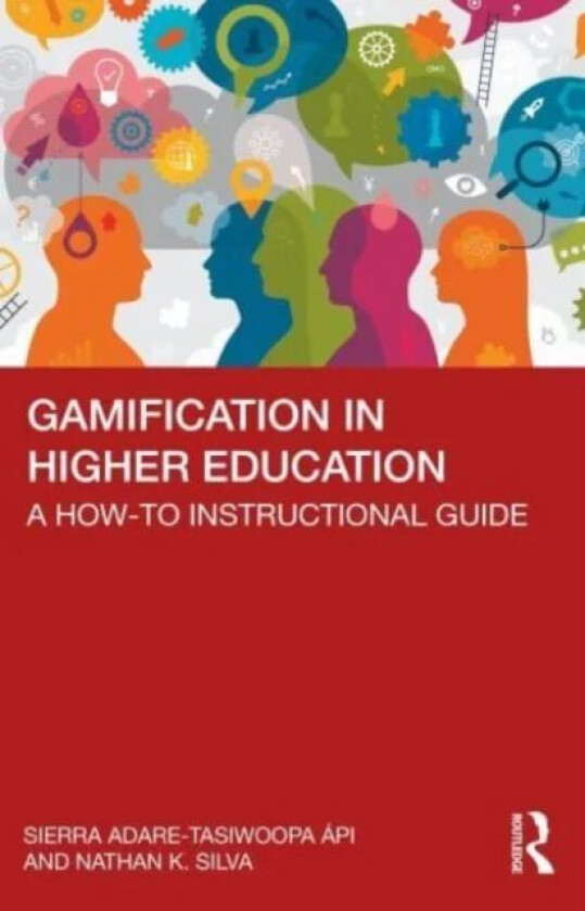 Gamification in Higher Education av Sierra Adare-Tasiwoopa api, Nathan Silva