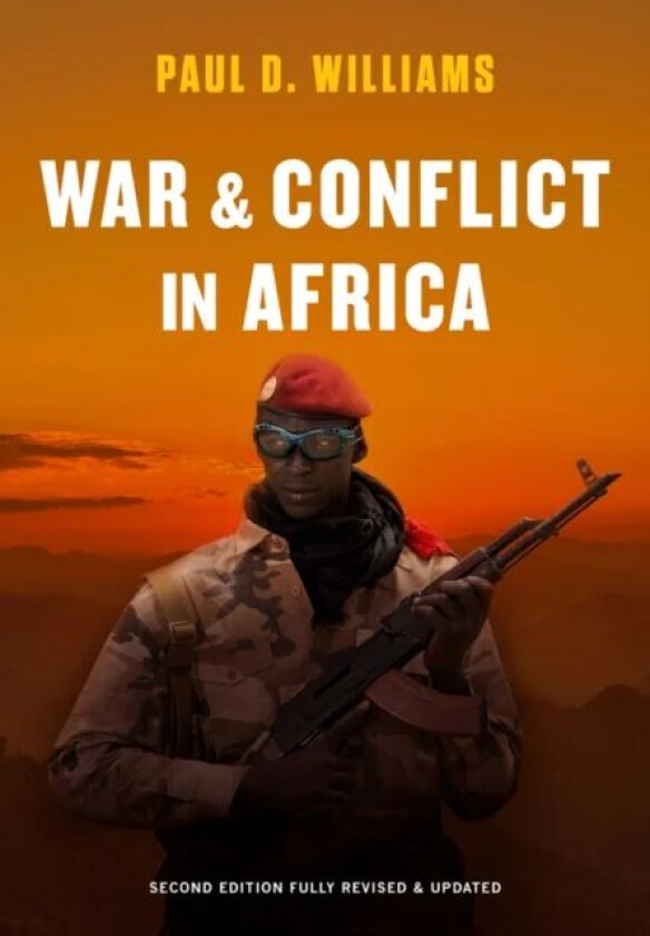 War and Conflict in Africa av Paul D. (George Washington University) Williams