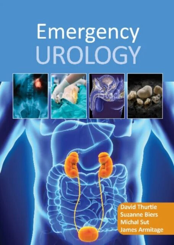 Emergency Urology av David Thurtle, Suzanne BSc MBBS MD FRC Biers