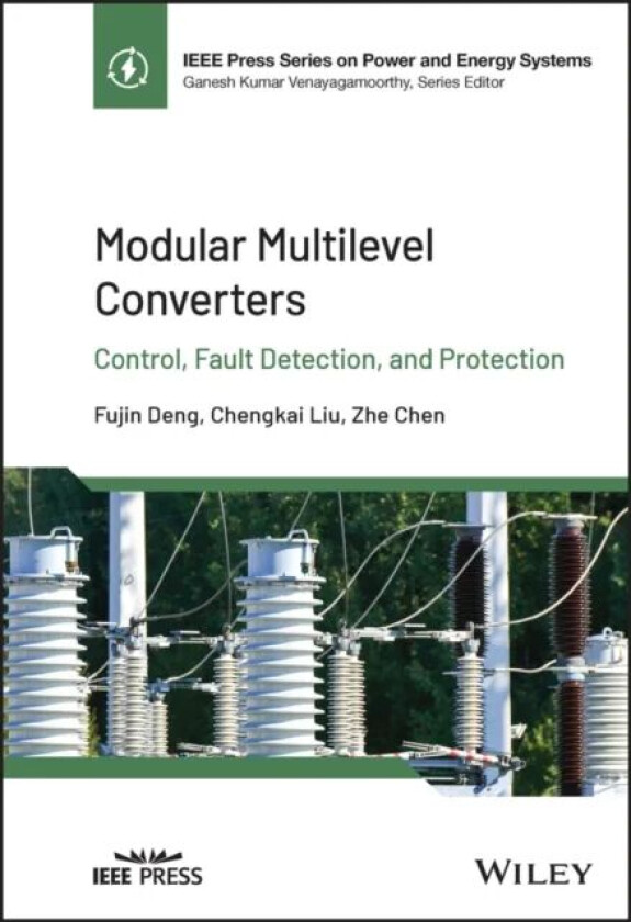 Modular Multilevel Converters av Fujin Deng, Chengkai Liu, Zhe (Massachusetts General Hospital/Harvard Medical School) Chen