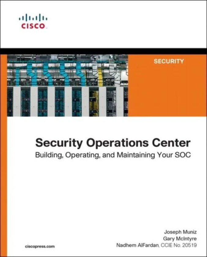 Security Operations Center av Joseph Muniz, Gary McIntyre, Nadhem AlFardan
