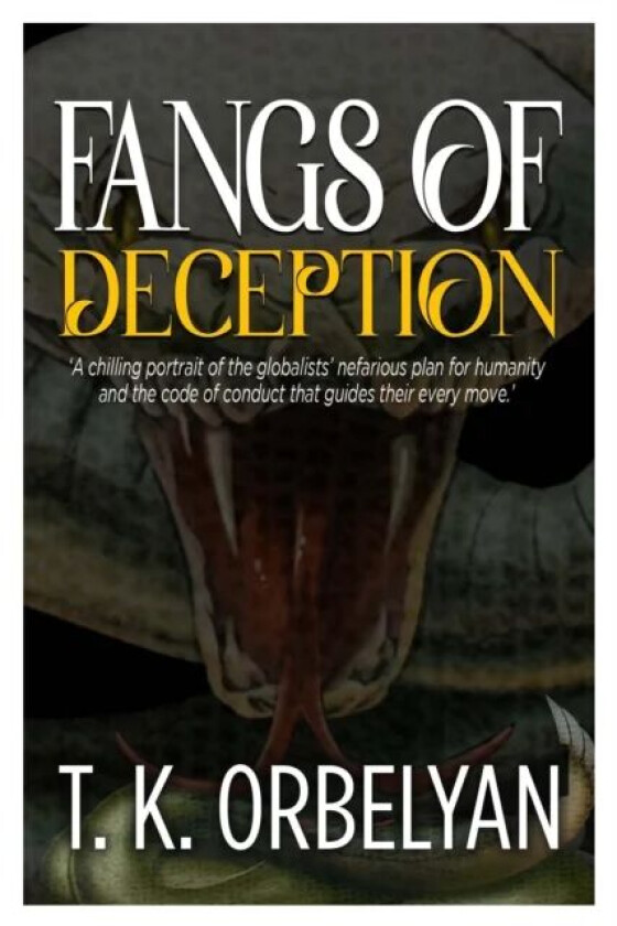 Fangs of Deception av T K Orbelyan