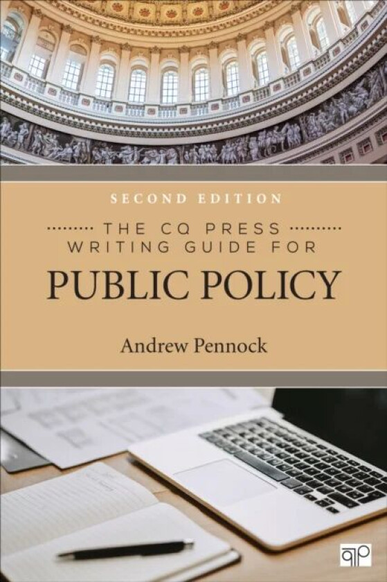 The CQ Press Writing Guide for Public Policy av Andrew S. Pennock