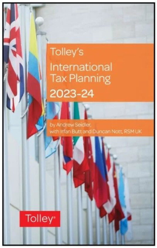 Tolley's International Tax Planning 2023-24 av Andrew Seidler, Irfan Butt, Duncan Nott