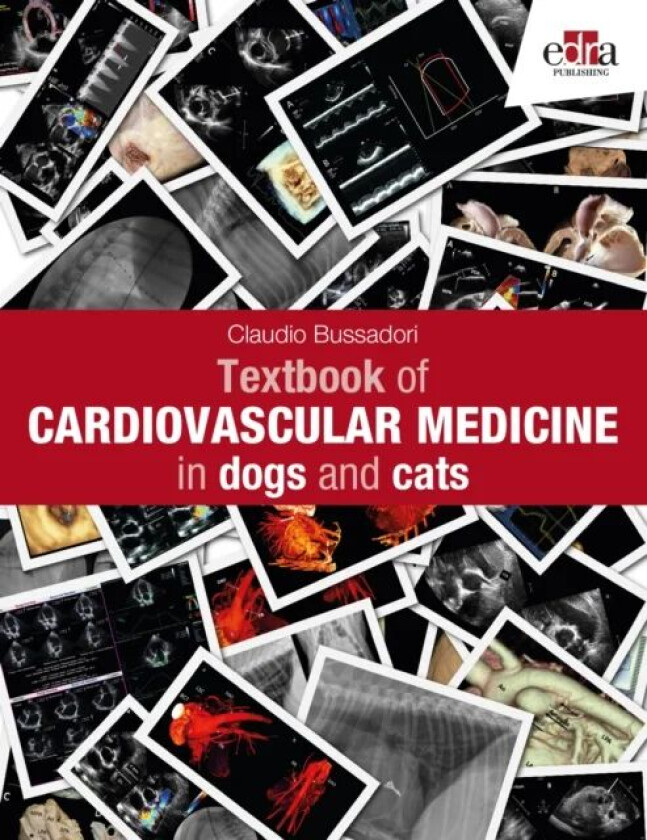 Textbook of Cardiovascular Medicine in dogs and cats av Claudio Bussadori