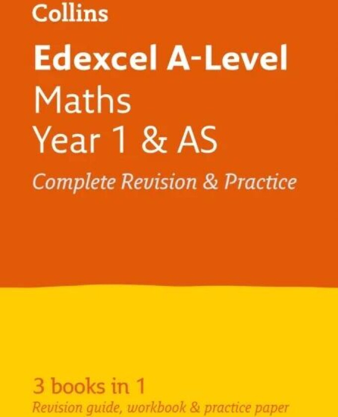 Edexcel Maths A level Year 1 (And AS) All-in-One Complete Revision and Practice av Collins A-level