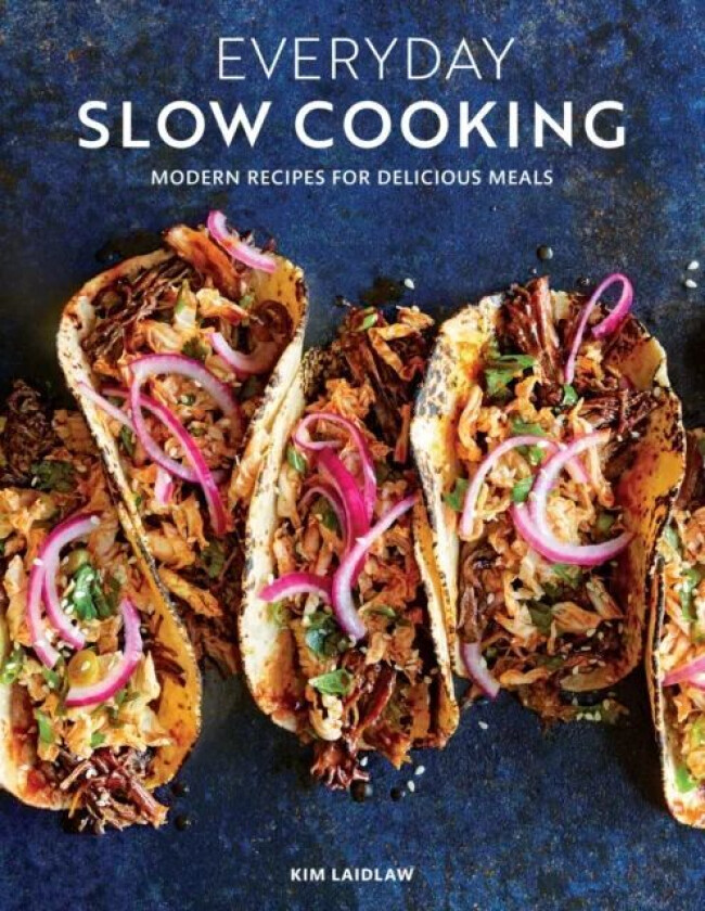 Everyday Slow Cooking av Kim Laidlaw