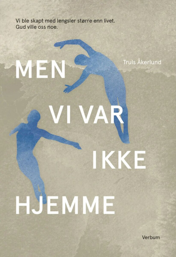 Men vi var ikke hjemme av Truls Åkerlund