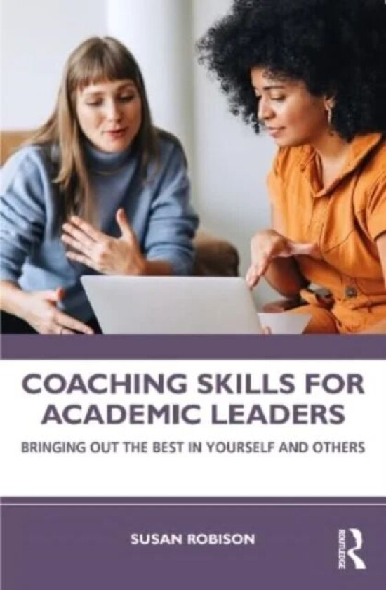 Coaching Skills for Academic Leaders av Susan Robison
