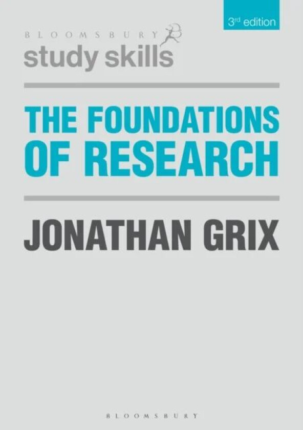 The Foundations of Research av Jonathan (University of Birmingham Birmingham) Grix