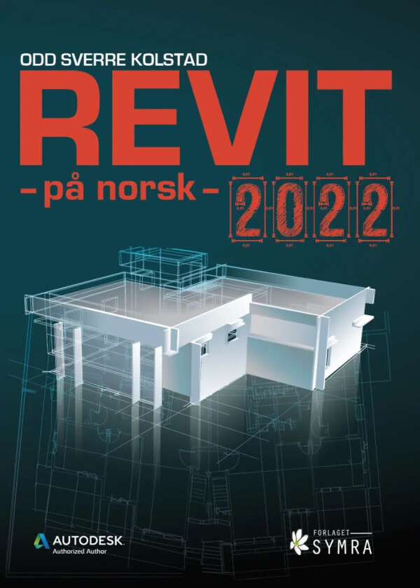 Revit - på norsk - 2022 av Odd Sverre Kolstad