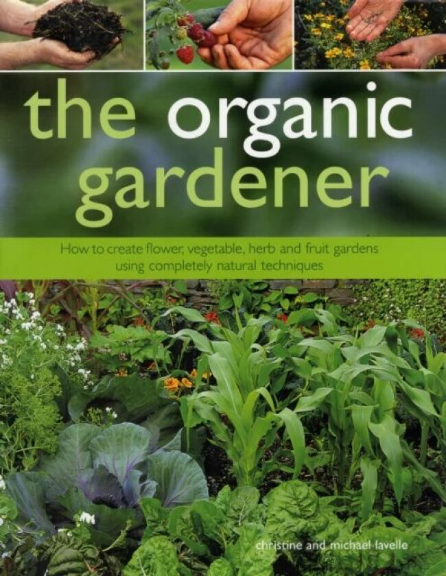 Organic Gardener av Christine & Lavelle Michael Lavelle