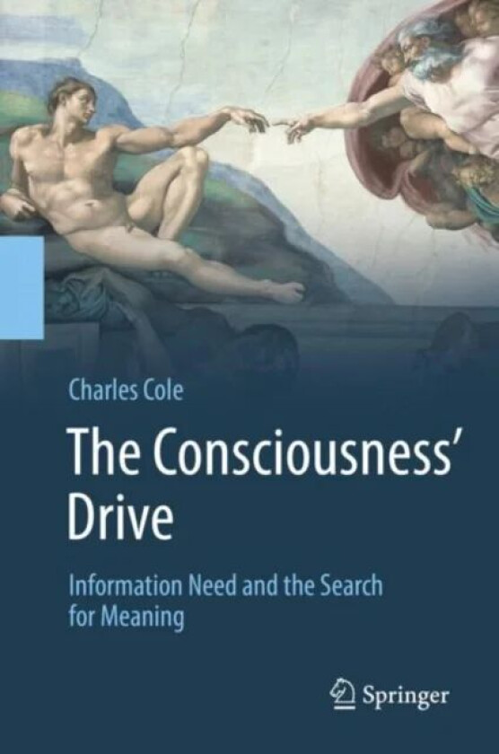 The Consciousness' Drive av Charles Cole