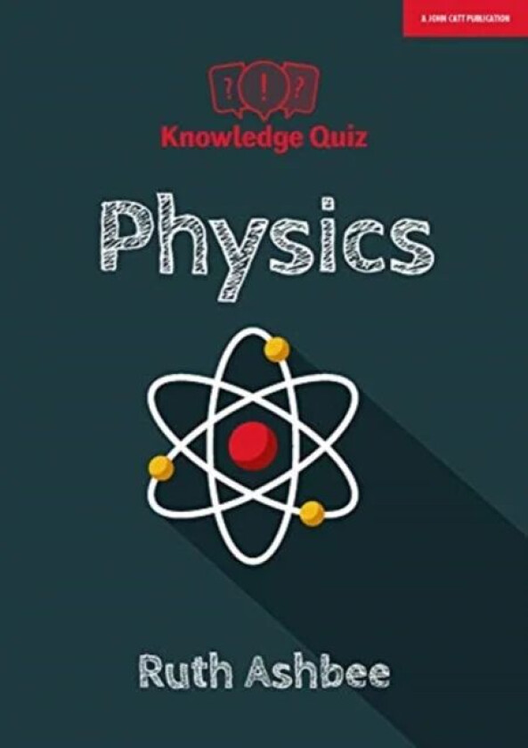 Knowledge Quiz: Physics av Ruth Ashbee