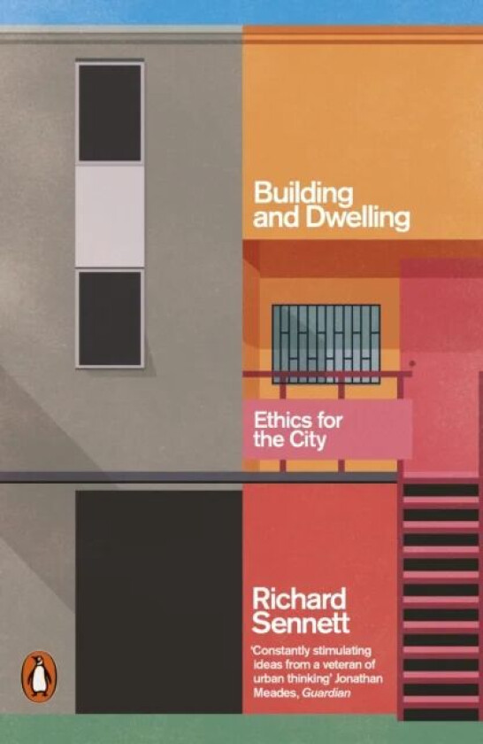 Building and Dwelling av Richard Sennett