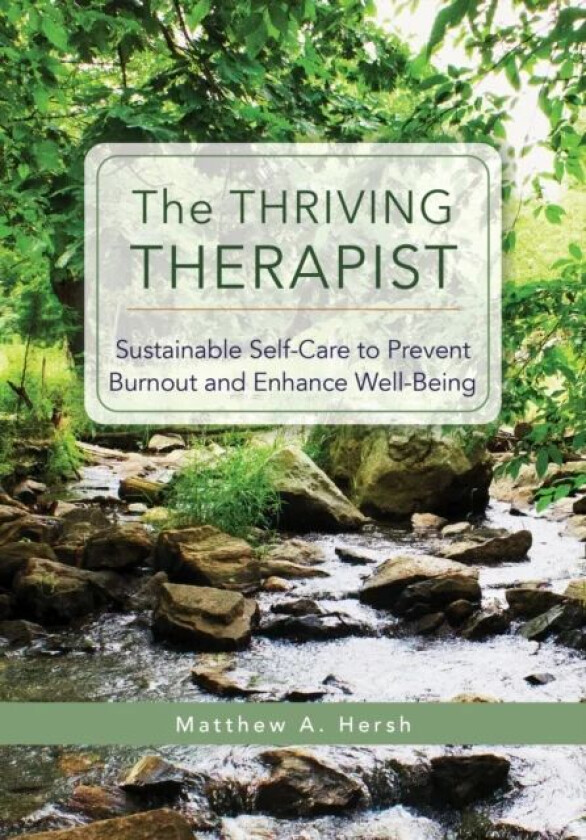 The Thriving Therapist av Matthew A. Hersh