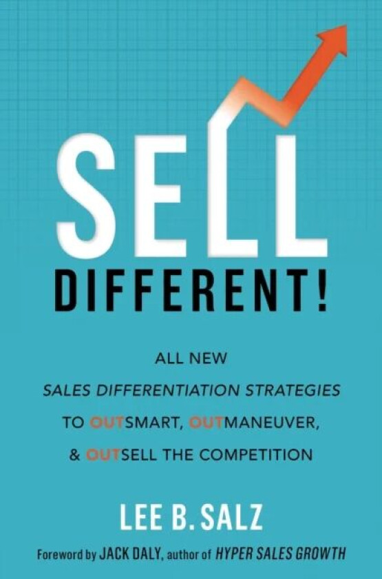 Sell Different! av Lee B. Salz