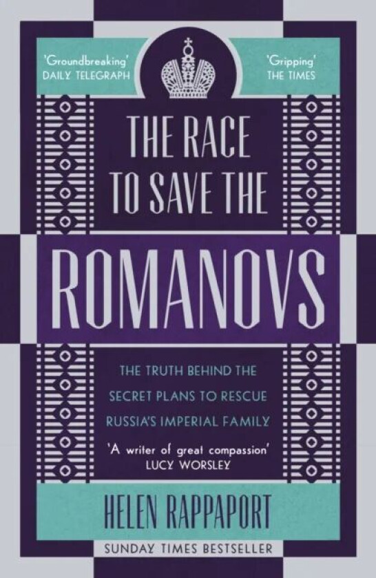 The Race to Save the Romanovs av Helen Rappaport