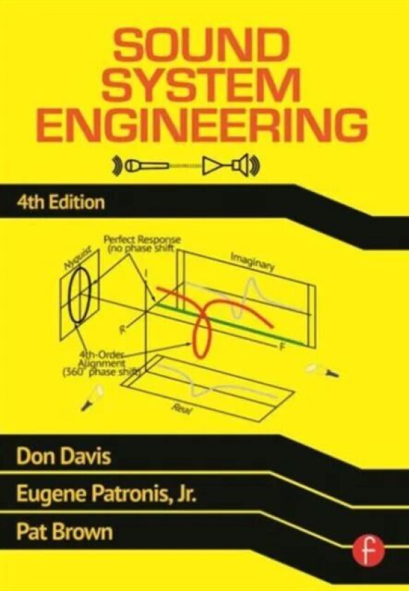 Sound System Engineering av Don Davis, Eugene (Professor of Physics Emeritus at the Georgia Institute of Technology in Atlanta Georgia USA) Patronis,