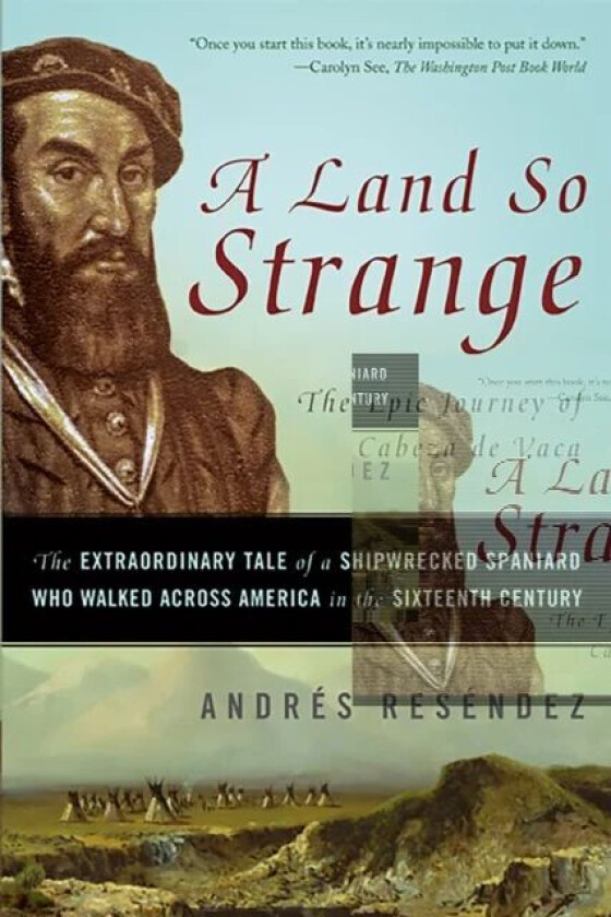 A Land So Strange av Andre Resendez