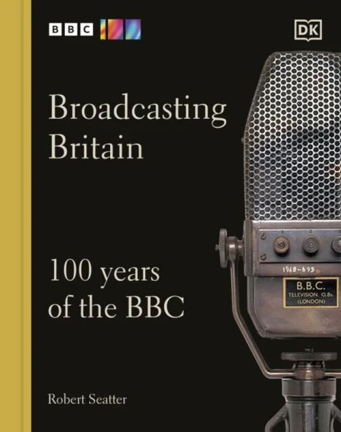 Broadcasting Britain av Robert Seatter