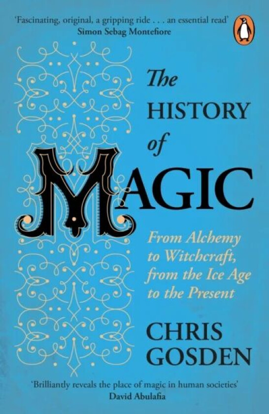 The History of Magic av Chris Gosden