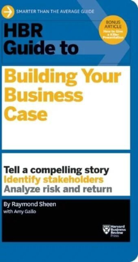 HBR Guide to Building Your Business Case (HBR Guide Series) av Raymond Sheen