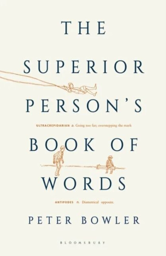 The Superior Person's Book of Words av Peter Bowler