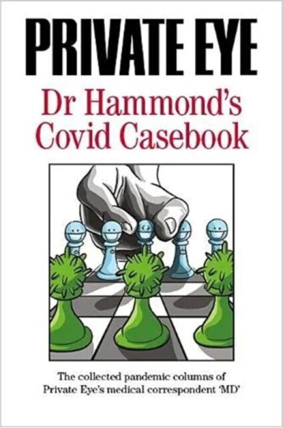 PRIVATE EYE Dr Hammond's Covid Casebook av Phil Hammond