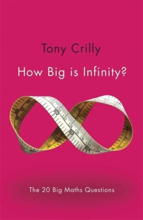 How Big is Infinity? av Tony Crilly