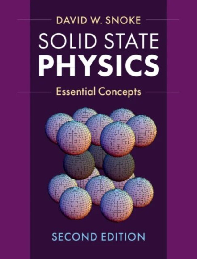 Solid State Physics av David W. (University of Pittsburgh) Snoke