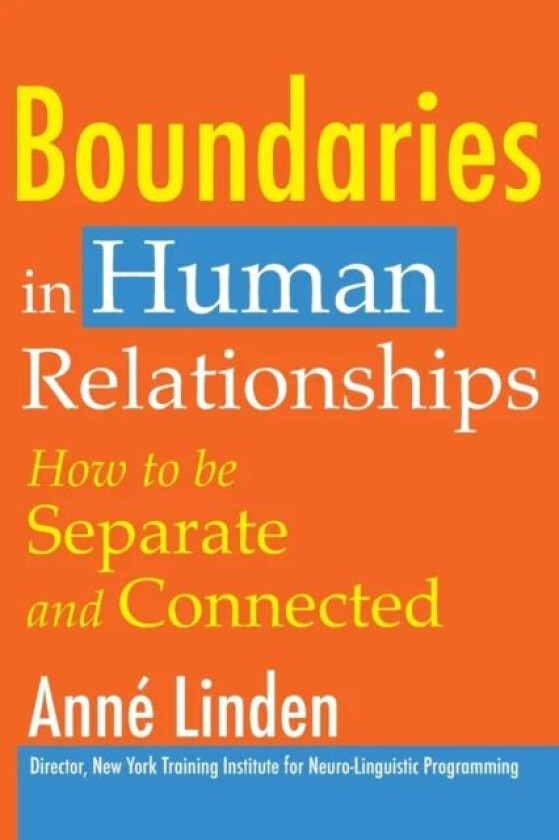 Boundaries in Human Relationships av Anne Linden