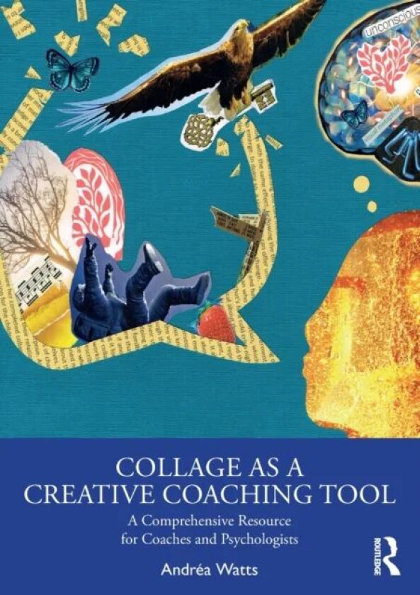 Collage as a Creative Coaching Tool av Andrea Watts