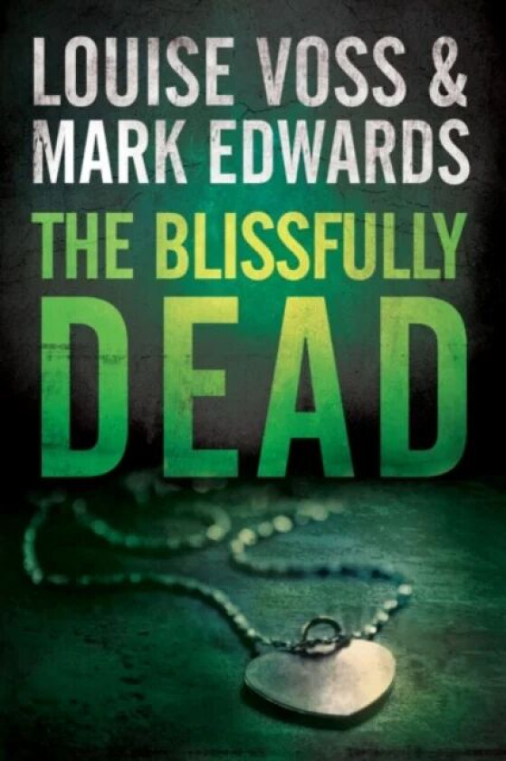 The Blissfully Dead av Mark Edwards, Louise Voss
