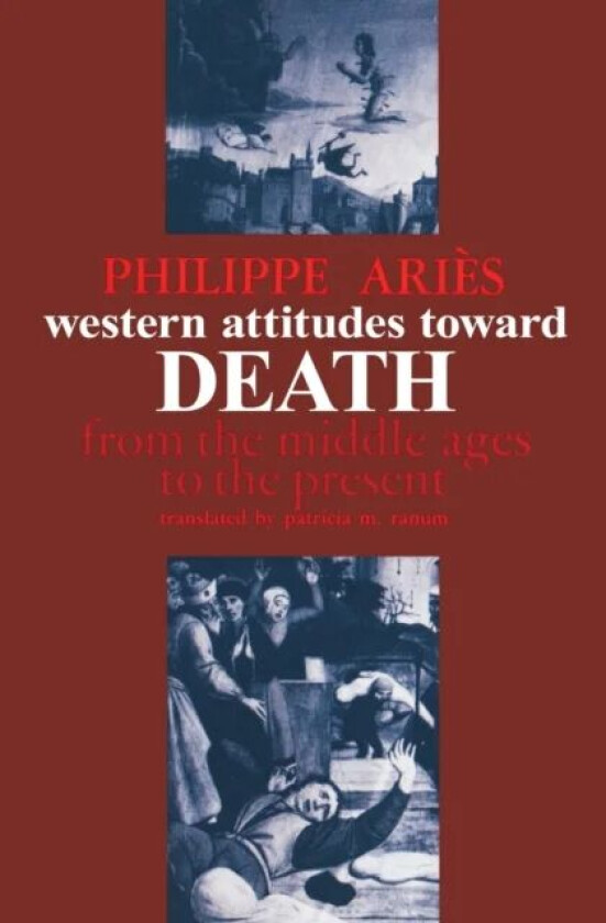 Western Attitudes toward Death av Philippe Ariès