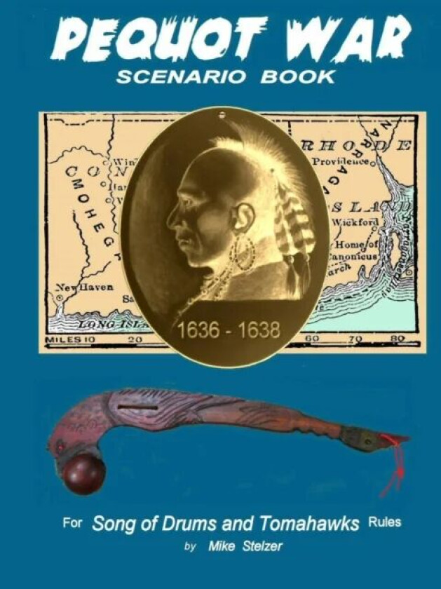 Pequot War Scenario Book av Michael Stelzer