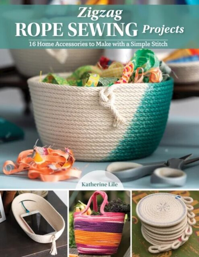 Zigzag Rope Sewing Projects av Katherine Lile