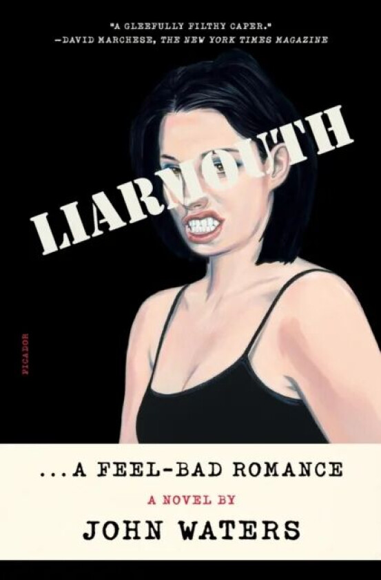 Liarmouth: A Feel-Bad Romance av John Waters