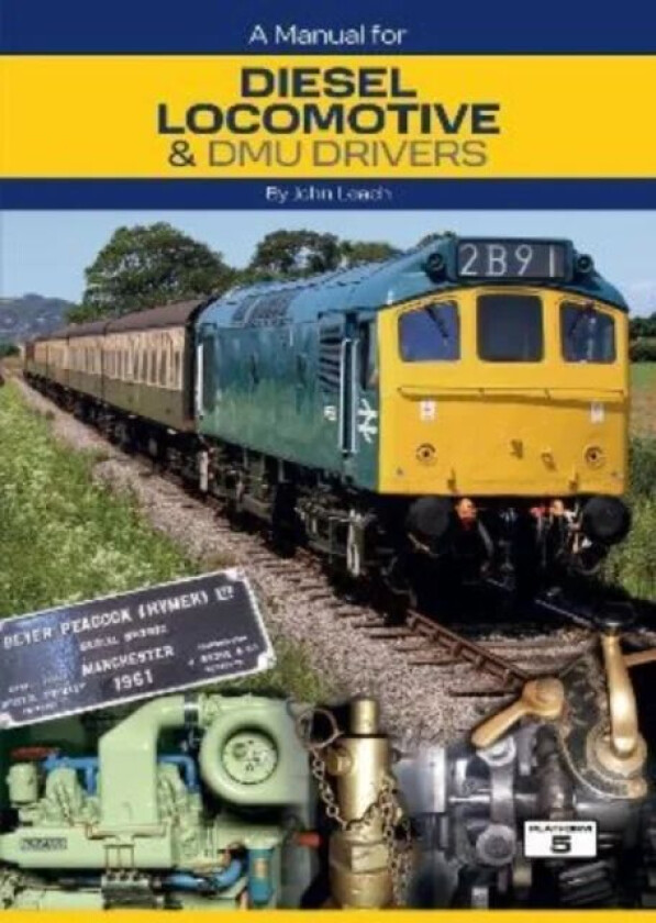 A Manual for Diesel Locomotive & DMU Drivers av John Leach